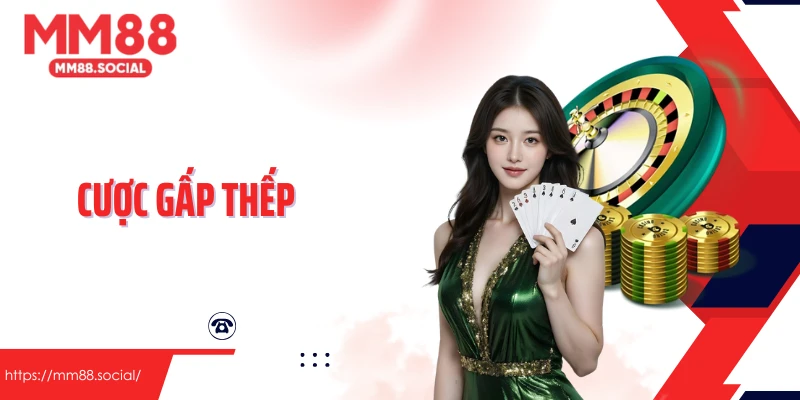 Cược Gấp Thếp Chiến Thuật Tài Chính Phổ Biến Trong Cá Cược