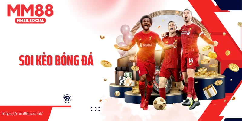 Soi Kèo Bóng Đá Kỹ Năng Cần Thiết Để Phân Tích Trận Đấu Hiệu Quả